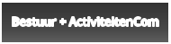 Bestuur + ActiviteitenCom